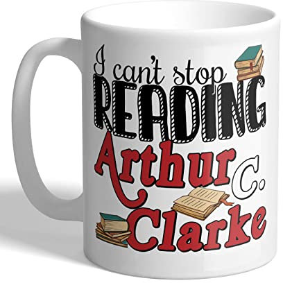 I Love Mugs - I Can't Stop Reading Arthur C. Clarke - Mug, Ceramic, 11fl.oz.