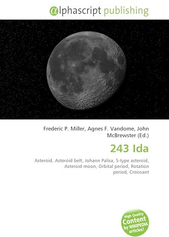 243 Ida: Asteroid, Asteroid belt, Johann Palisa, S-type asteroid, Asteroid moon, Orbital period, Rotation period, Croissant