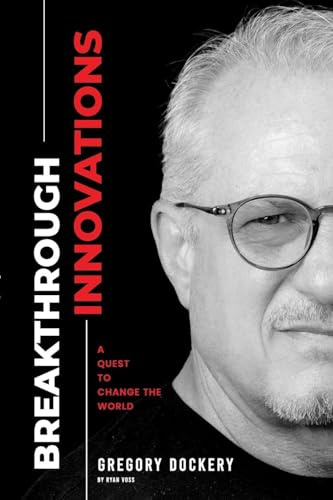 Breakthrough Innovation: A Quest to Change the World
