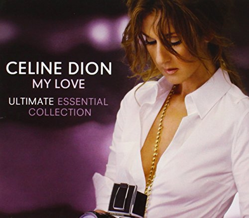 CELINE DION MY LOVE ULTIMATE