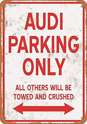 None Brand Audi Parking ONLY Wand Dekoration Retro Metallplakat Zinn Zeichen gemalt Kunst Dekoration Plaque Warnung Cafe Garage Party Spielzimmer