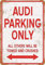 None Brand Audi Parking ONLY Wand Dekoration Retro Metallplakat Zinn Zeichen gemalt Kunst Dekoration Plaque Warnung Cafe Garage Party Spielzimmer