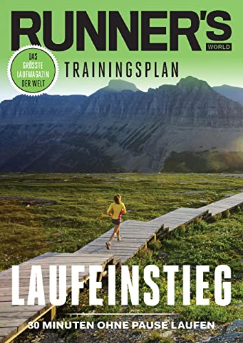 RUNNER'S WORLD Laufeinstieg - 30 Minuten ohne Pause Laufen: Trainingsplan (Runner's World Trainingsplan)
