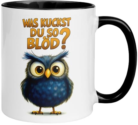 Eulen Geschenke Tasse | Was kuckst du so blöd | Lustige Kaffeetasse mit Eule | Witziger Geschenk Becher für Morgenmuffel