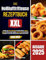 Das Heißluftfritteuse Rezeptbuch XXL: Die offizielle Sammlung, die deine Fritteuse begeistert! Knusprige, gesunde und schnelle Rezepte für alle Modelle | Mit Farbfotos und praktischen Tipps
