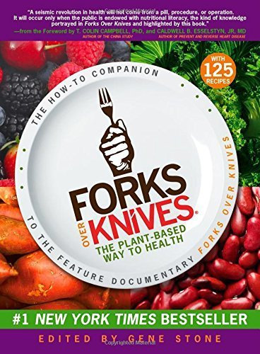 Forks Over Knives by Stone, Gene (2012) Paperback