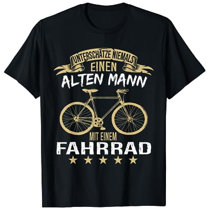 Unterschätze Niemals Einen Alten Mann Mit Einem Fahrrad T-Shirt