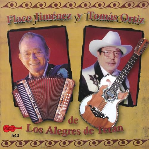 Flaco Jimenez Y Tomas Ortiz De Los Alegres De Teran