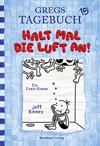Jeff Kinney Greg's Tagebuch Reihe (Band 15 - Halt mal die Luft an! | Hardcover)