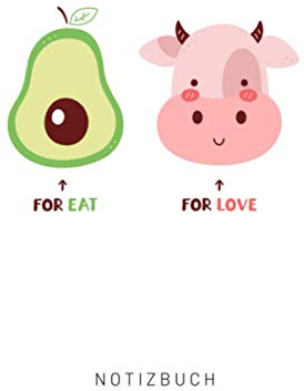FOR EAT FOR LOVE NOTIZBUCH: DIN A5 Tagesplaner | Vegan lustig | Notizbuch Schule | Geschenke für Veganer | Vegan Journal | Nachhaltiger Adventskalender | Notizblock