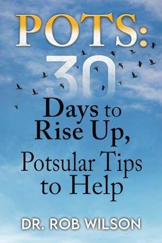 POTS: 30 Days to Rise Up, Potsular Tips to Help
