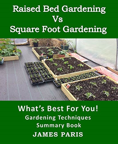 Raised Bed Gardening V's Square Foot Gardening: What's Best For You! (No Dig Gardening Techniques)
