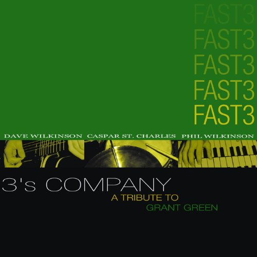 3's Company - A Tribute To Grant Green