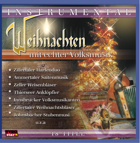 Weihnachten mit Echter Volksmusik; Instrumental;Stubenmusik, Saitenmusik, Hausmusik, Harfe, Weisenbläser