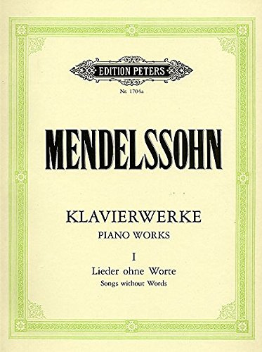 EDITION PETERS MENDELSSOHN FELIX - COMPLETE PIANO WORKS VOL.1 - PIANO