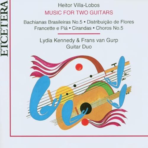 Villa-Lôbos: Music for Two Guitars