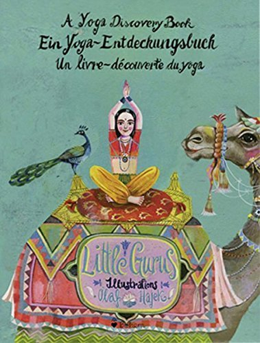 Little Gurus: A Yoga Discovery Book / Ein Yoga-Entdeckungsbuch / Un livre-d?couverte du yoga (English, German and French Edition) (2013-10-01)