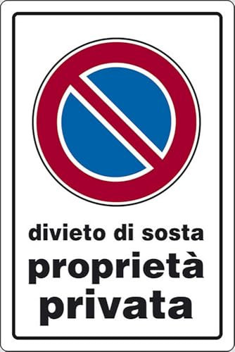 Cartello Divieto di Sosta proprietà privata abitazioni 30CMx20CM Cartello Divieto di Sosta proprietà privata abitazioni 30CMx20CM