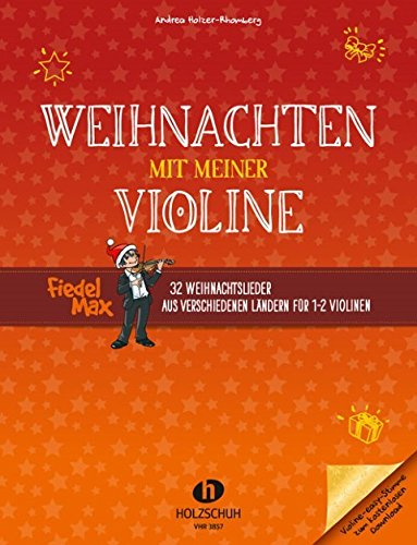 Firma Holzschuh Verlag Weihnachten mit meiner Violine - arrangiert für Violine - (für EIN bis Zwei Instrumente) [Noten/Sheetmusic] Komponist: Holzer RHOMBERG Andrea