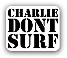 Aufkleber/Sticker Charlie Don't surf US Army Vietnam Vietcong 8x7cm A1647
