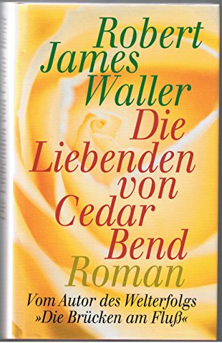 Die liebende von Cedar Bend. Roman