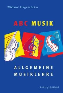 Verlag Breitkopf und Härtel ABC Musik - ALLGEMEINE MUSIKLEHRE - arrangiert für Buch [Noten/Sheetmusic] Komponist: ZIEGENRUECKER Wieland