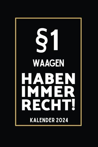§1 Waagen Haben Immer Recht!: Taschenkalender für Waagen I A5 I 160 Seiten I Kalender I Wochenplaner I Jahresplaner I Tolles Geschenk für Freunde mit Sternzeichen Waagen