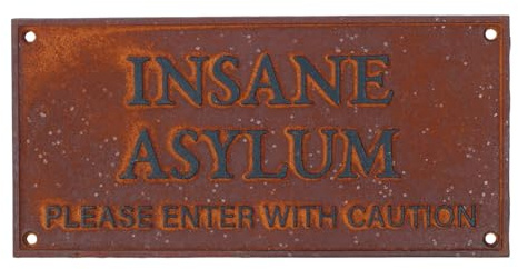 Insane Asylum Enter With Caution Sign Plaque Cast Iron Door Mental Hospital
