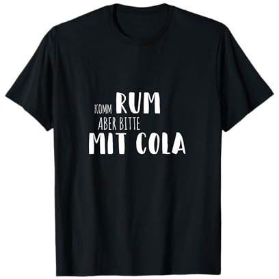 Komm Rum mit Cola Long Drink Freunde Piraten Getränk T-Shirt T-Shirt