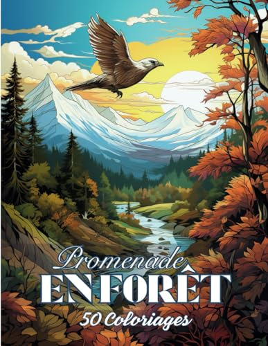 Promenade en Forêt: Livre de 50 Coloriages Variés de Paysages, Scènes en Forêt et de ses Animaux à Colorier | Cahier de Coloriage Anti-Stress, Art ... Zen Pour Adulte | 102 Pages | Grand Format |