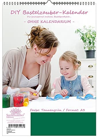 DIY Bastelzauber Wandkalender zum basteln OHNE Kalendarium DIN A3 Hochformat Farbe: Tannengrün - Seelenzauber Fotokalender Bastelkalender Basteln