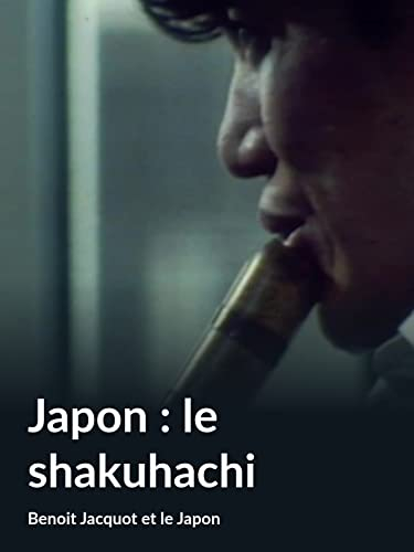 Japon : le shakuhachi (Benoit Jacquot et le Japon)