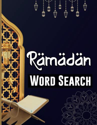 RAMADAN WORD SEARCH: Ramadan Themed Word Search Puzzles for Adults & Seniors, 1100 Words & 80 Puzzles with solutions