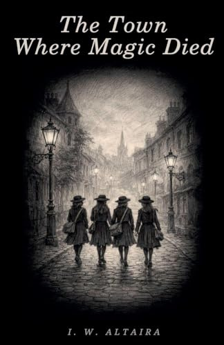 The Town Where Magic Died