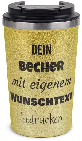 Tassendruck Glitzer Becher Bedrucken - Glitzernder Mehrwegbecher Bedrucken mit Wunschtext in 5 Zeilen - Hochwertiger Kaffeebecher, nachhaltig | Doppelwandiger Edelstahl, Gold, 350 ml