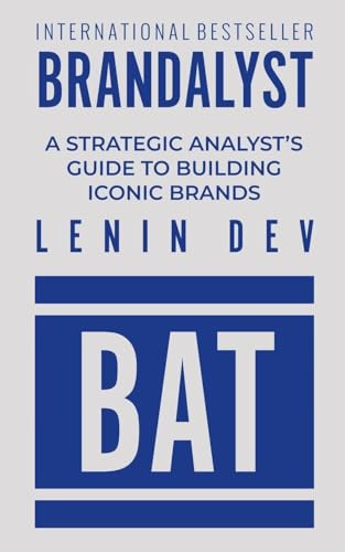 Brandalyst: A Strategic Analyst's Guide to Building Iconic Brands