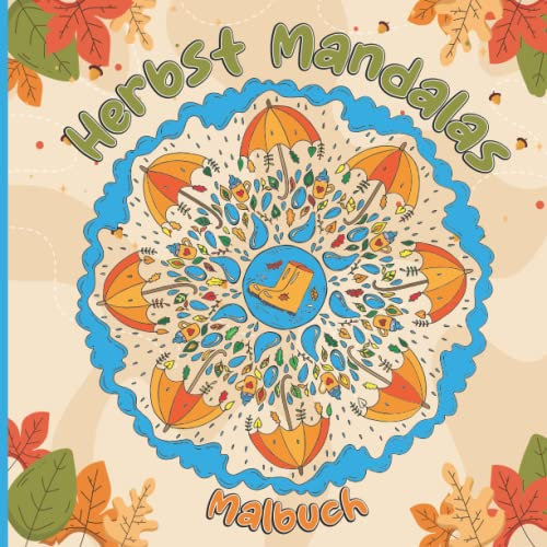 Herbst Mandalas Malbuch : Wunderschöne Herbst Saison Mandala Kunst: Ideal für Entspannung und Stressabbau Aktivitäten, voller Herbstlaub und niedliche Tiere