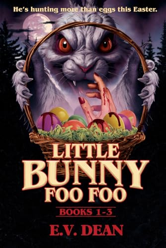 Bunny Foo Foo: Books 1-3