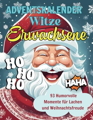 Adventskalender Witze Erwachsene: 93 Humorvolle Momente für Lachen und Weihnachtsfreude
