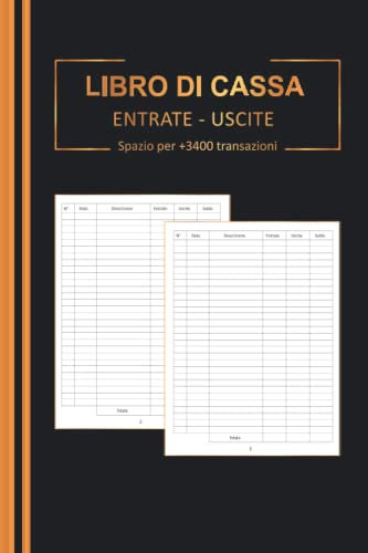 Libro Di Cassa Semplice: Quaderno Entrate - Uscite Ideale per i proprietari di piccole imprese e lavoratori autonomi 120 Pagine - DIN A5