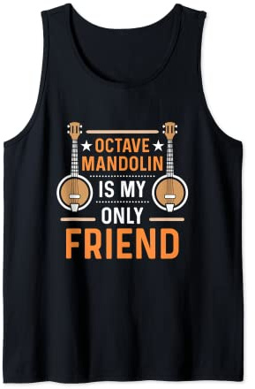 Octave Mandolin Is My Only Friend Loves Folk Music Mandolin Tank Top