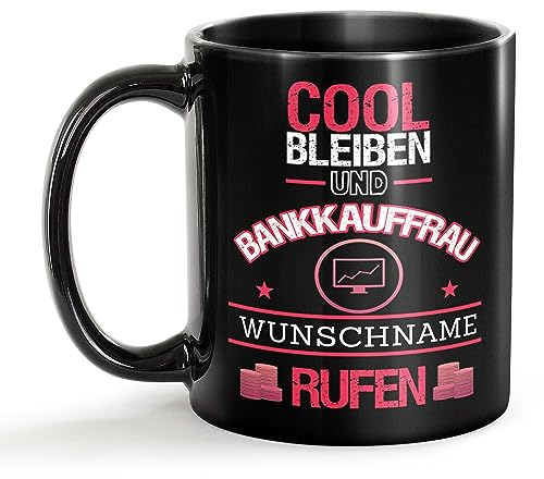 Tassendruck Schwarze Tasse für Bankkauffrau mit Name - Cool bleiben und Name rufen - Geschenk für Kollegin zum Geburtstag | Personalisierte Geschenke, Keramik Schwarz, 300 ml