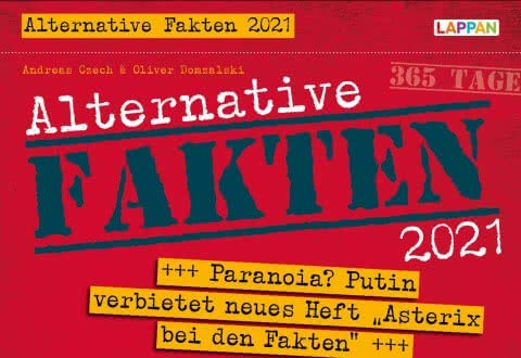 Alternative Fakten - Tagesabreißkalender 2021 - Lappan-Verlag - Oliver Uschmann - Jeden Tag fake News und alternative Fakten - 16 cm x 11 cm