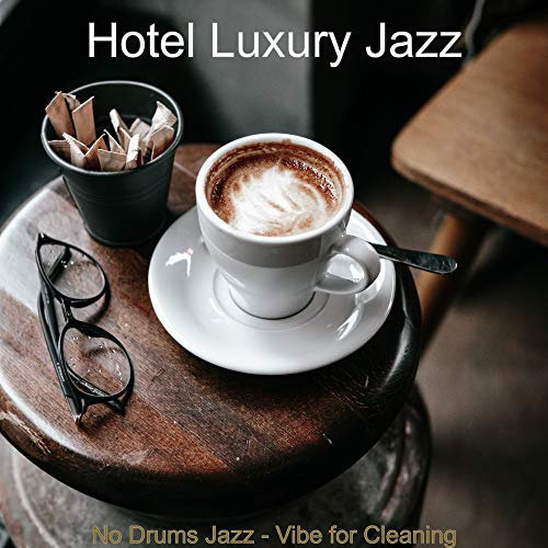 No Drums Jazz - Vibe for Cleaning