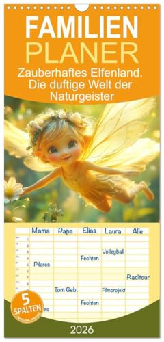 Familienplaner 2026 - Zauberhaftes Elfenland. Die duftige Welt der Naturgeister mit 5 Spalten (Wandkalender, 21 cm x 45 cm), CALVENDO: Eine Reise ... zauberhafte Welt der Feen (CALVENDO Hobbys)