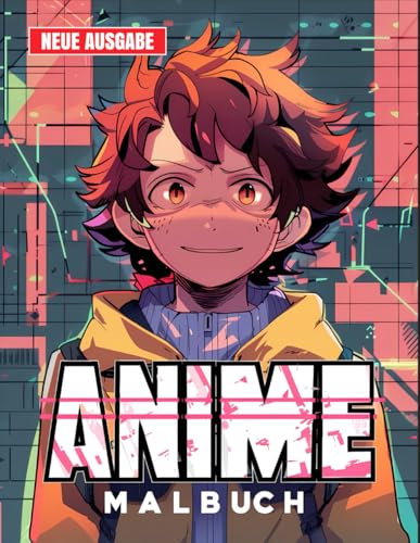 Anime Malbuch: Mit 50+ Süßen Anime-Malvorlagen für Kinder von 5-10 Jahren, Jungen und Teenager.