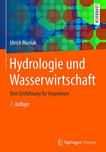Hydrologie und Wasserwirtschaft: Eine Einführung für Ingenieure (Computer Science and Engineering (German Language))