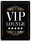 VIP-Lounge Metallschild XXL