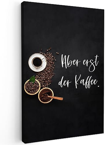MuchoWow© Leinwand 40x60 cm Deko Schlafzimmer Aesthetic Leinwandbilder Wohnzimmer Gemälde Foto Geschenk Living Room Decoration Sprüche Küche - Aber erst der Kaffee.