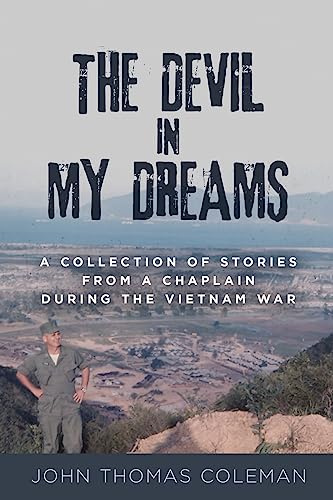 The Devil in My Dreams: A Collection of Stories from a Chaplain during the Vietnam War